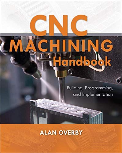 cnc machining alan overby 2010|cnc machining book pdf.